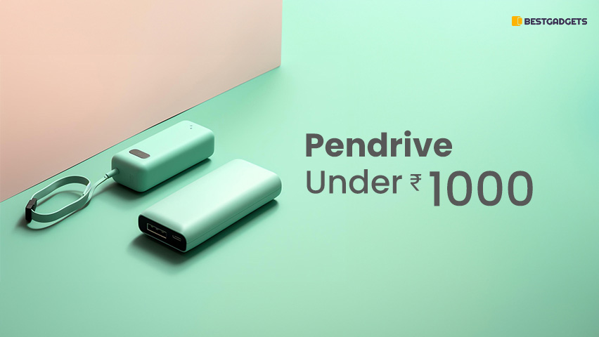 Best Pendrives Under 1000 Rs in India