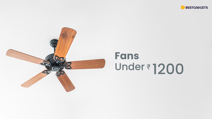 Best Fans Under 1200 Rs in India