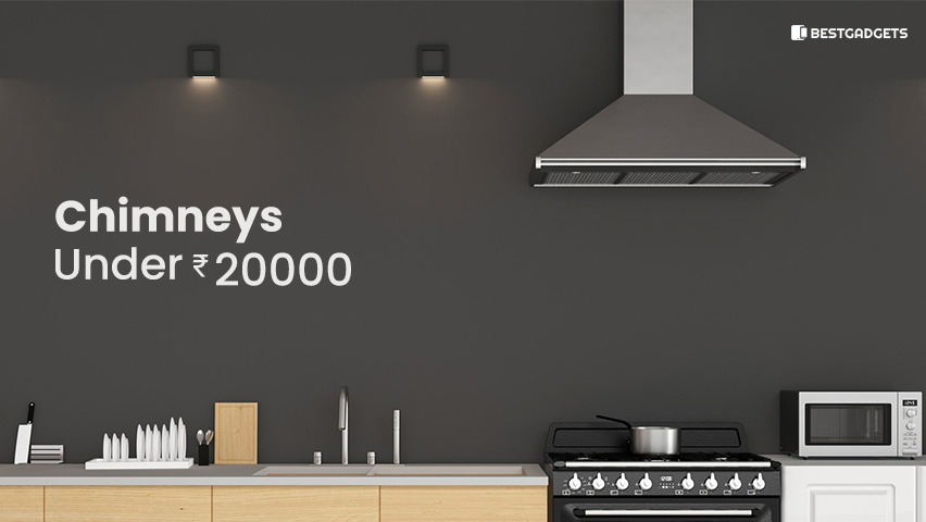 Best Chimneys Under 20000 Rs in India